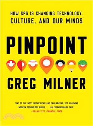 Pinpoint : How GPS is Changing Technology, Culture, and Our Minds