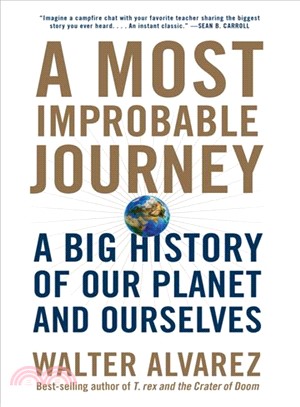A Most Improbable Journey ─ A Big History of Our Planet and Ourselves