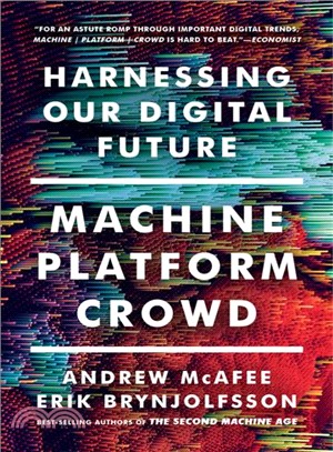 Machine, Platform, Crowd : Harnessing Our Digital Future