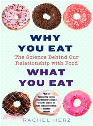 Why You Eat What You Eat ― The Science Behind Our Relationship With Food