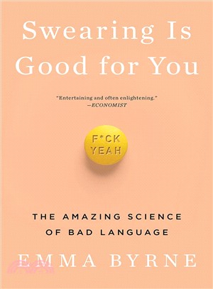 Swearing Is Good for You ― The Amazing Science of Bad Language