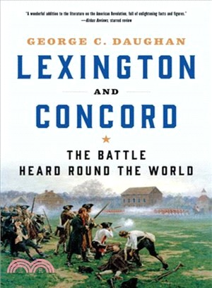 Lexington and Concord ― The Battle Heard Round the World