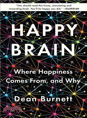 Happy Brain ― Where Happiness Comes From, and Why