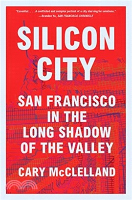 Silicon City : San Francisco in the Long Shadow of the Valley