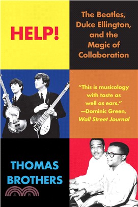 Help! ― The Beatles, Duke Ellington, and the Magic of Collaboration
