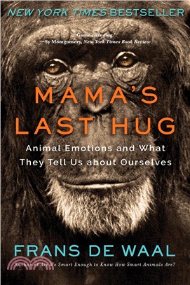 Mama's Last Hug ― Animal Emotions and What They Tell Us About Ourselves