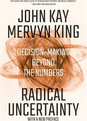 Radical Uncertainty ― Decision-making Beyond the Numbers