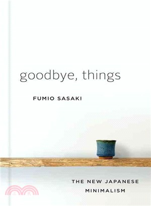 Goodbye, Things ─ The New Japanese Minimalism