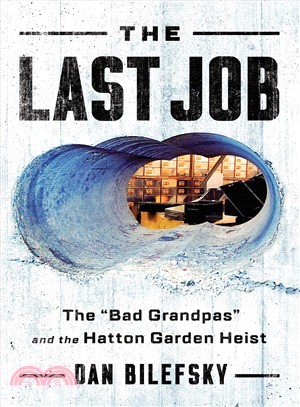 The Last Job ― The Bad Grandpas and the Hatton Garden Heist