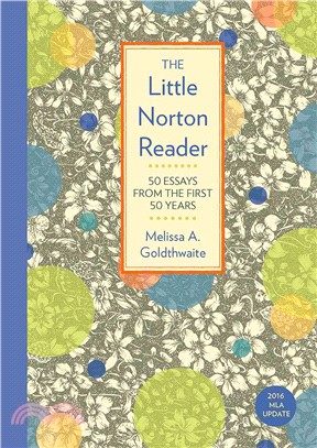 The Little Norton Reader ─ 50 Essays from the First 50 Years: With 2016 Mla Update