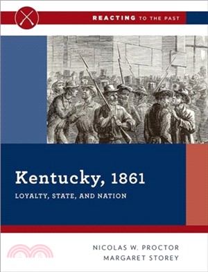 Kentucky 1861 ― Loyalty, State, and Nation