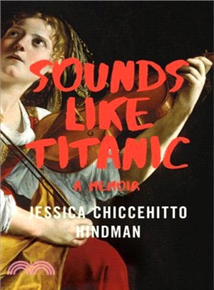 Sounds like Titanic :a memoir /