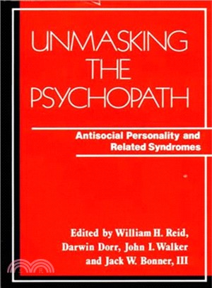 Unmasking the Psychopath: Antisocial Personality and Related Syndromes