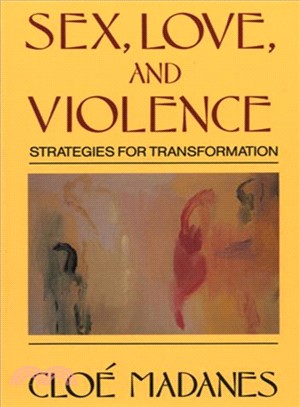 Sex, Love, and Violence ― Strategies for Transformation