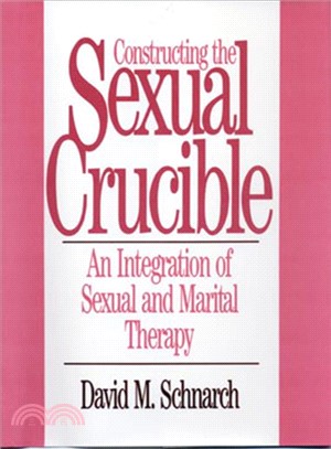 Constructing the Sexual Crucible ─ An Integration of Sexual and Marital Therapy