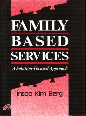 Family Based Services: A Solution-Focused Approach