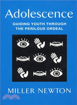 Adolescence ― Guiding Youth Through the Perilous Ordeal