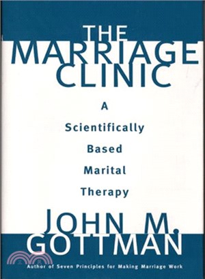 The Marriage Clinic ─ A Scientifically-Based Marital Therapy