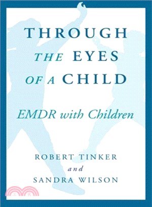 Through the Eyes of a Child: Emdr With Children