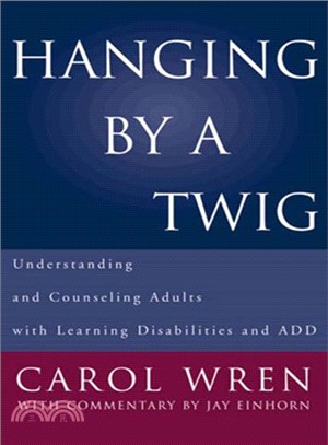 Hanging by a Twig ― Understanding and Counseling Adults With Learning Disabilities and Add