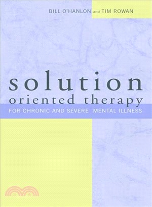 Solution-Oriented Therapy for Chronic and Severe Mental Illness