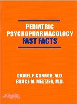 Pediatric Psychopharmacology: Fast Facts