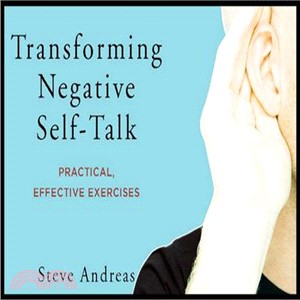 Transforming Negative Self-Talk ─ Practical, Effective Exercises