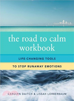 The Road to Calm ─ Life-Changing Tools to Stop Runaway Emotions