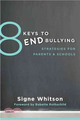 8 Keys to End Bullying ─ Strategies for Parents & Schools