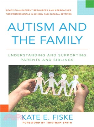 Autism and the Family ─ Understanding and Supporting Parents and Siblings