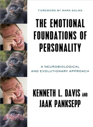 The Emotional Foundations of Personality ─ A Neurobiological and Evolutionary Approach