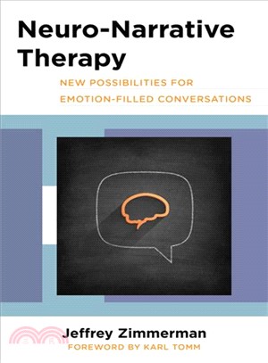 Neuro-narrative Therapy ─ New Possibilities for Emotion-filled Conversations