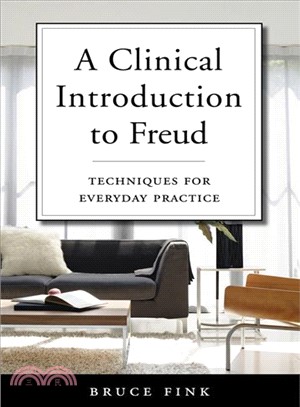 A Clinical Introduction to Freud ─ Techniques for Everyday Practice