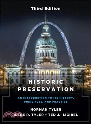 Historic Preservation, Third Edition : An Introduction to Its History, Principles, and Practice