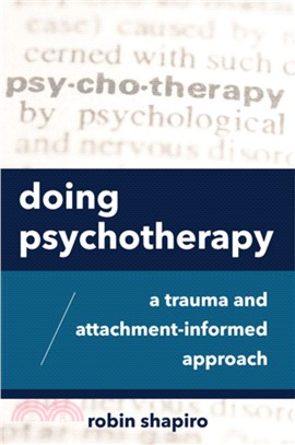 Doing Psychotherapy ― A Trauma and Attachment-informed Approach