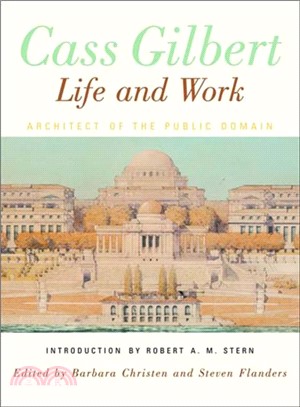 Cass Gilbert, Life and Work ─ Architect of the Public Domain