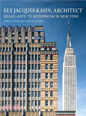 Ely Jacques Kahn, Architect ─ Beaux-Arts to Modernism in New York