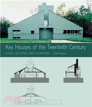 Key Houses of the Twentieth Century ─ Plans, Sections, And Elevations