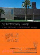 Key Contemporary Buildings ─ Plans, Sections and Elevation