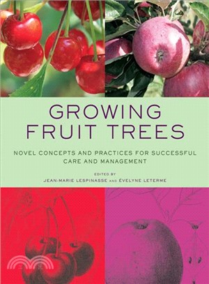 Growing Fruit Trees ─ Novel Concepts and Practices for Successful Care and Management