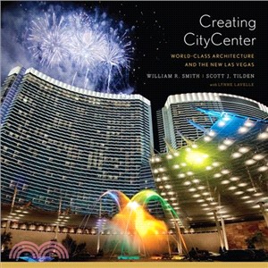 Creating Citycenter ─ World-Class Architecture and the New Las Vegas