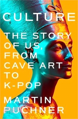 Culture :the story of us, from cave art to K-pop /