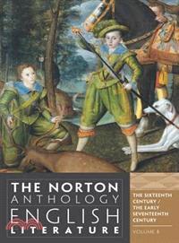 The Norton Anthology of English Literature ─ The Sixteenth Century and The Early Seventeenth Century