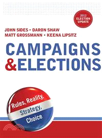 Campaigns & Elections ― Rules, Reality, Strategy, Choice, 2012 Election Update Edition
