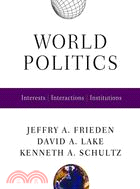 World Politics: Interests, Interactions, Institutions