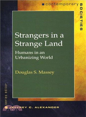 Strangers in a Strange Land: Humans in an Urbanizing World