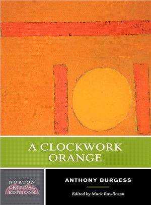 A Clockwork Orange ─ Authoritative Text Backgrounds and Contexts Criticism