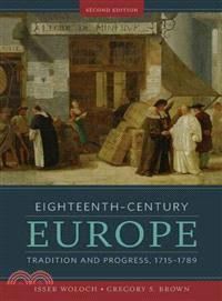 Eighteenth-Century Europe—Tradition and Progress, 1715-1789