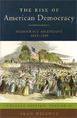 The Rise of American Democracy ― Democracy Ascendant 1815-1840