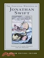 The Essential Writings of Jonathan Swift ─ Authoritative Texts, Contexts, Criticism